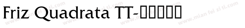 Friz Quadrata TT字体转换